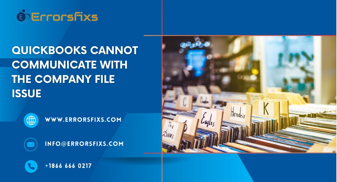 Quickbooks Cannot Communicate With The Company File Issue